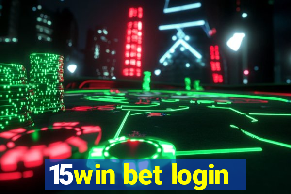 15win bet login